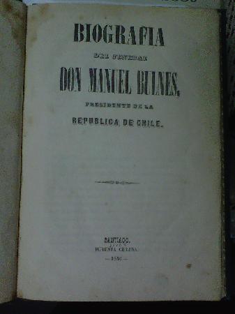 BiografÃ­a del Jeneral don Manuel Bulnes, Presidente de la RepÃºblica